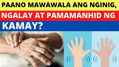 Paano Mawawala ang Nginig, Ngalay, at Pamamanhid ng Kamay .